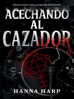 cover image of Acechando al cazador, Spanish-language edition of Haunting the Hunter